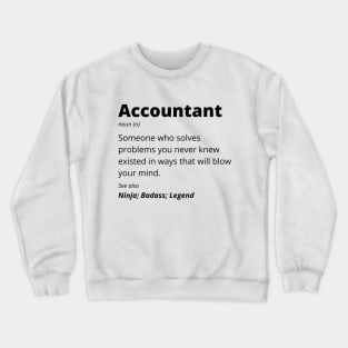 Accountant - Ninja, Badass, Legend Crewneck Sweatshirt